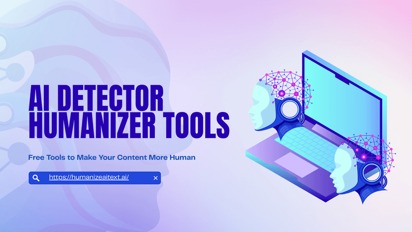 AI DETECTOR HUMANIZER TOOLS